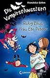 Die Vampirschwestern - Ruhig Blut, Frau Ete Petete: Band 12 by