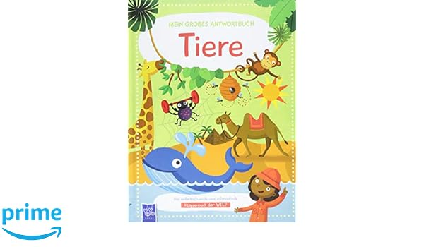 Tiere in der natur erstes antwortbuch fur kinder