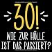 Produktbild 30 Wie Zur Hölle Ist Das Passiert: Geschenkidee 30. Geburtstag Gästebuch | 30 Jahre Spruch Geschenk zum Geburtstag | Dreißig Geburtstagsparty  | ... - zum Eintragen von Wünschen mit 120 Seiten