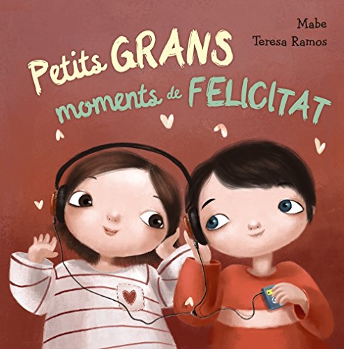 Petits grans moments de felicitat (Llibres Infantils I JuvenilsDiversos)