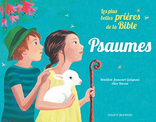 Les plus belles prières de la Bible. Mes psaumes