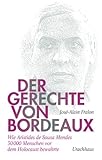 Der Gerechte von Bordeaux: Wie Aristides de Sousa Mendes 30 000 Menschen vor dem Holocaust bewahrte by JosÃ©-Alain Fralon (2011-04-13) by 