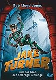 Jake Turner und das Grab der Smaragdschlange by Rob Lloyd Jones, Birgit Niehaus