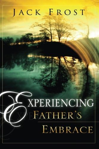 Experiencing Father's Embrace