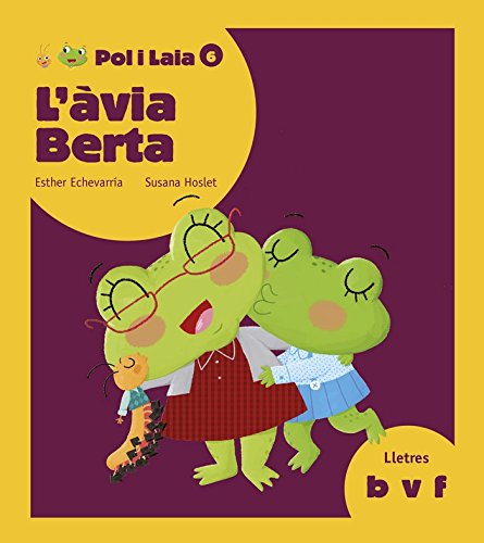 L'àvia Berta: 6 (Pol i Laia)