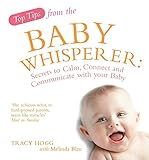 Image de Top Tips from the Baby Whisperer: Secrets to Calm, Connect and Communicate with your Baby