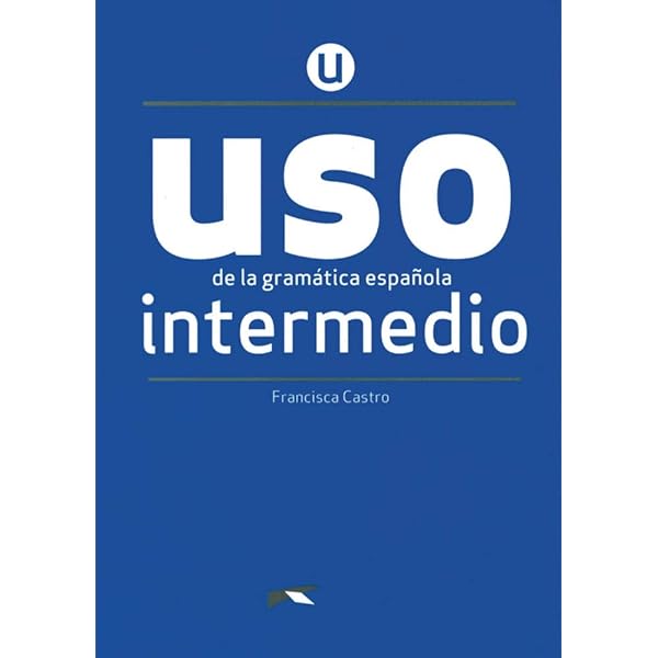 Uso de la gramatica espanola: Nivel Elemental - new edition 2020