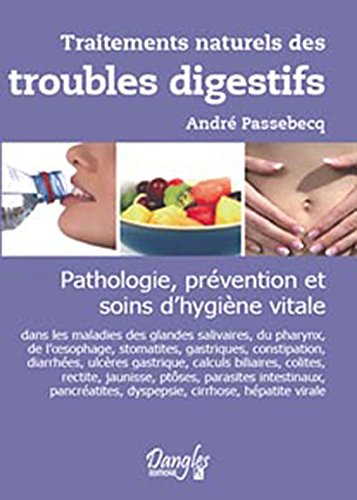 Download Traitements naturels des troubles digestifs Download Traitements naturels des troubles digestifs