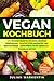 Produktbild Vegan Kochbuch: 111 Vegane Rezepte für eine gesunde Ernährung - Perfekt für Anfänger und Berufstätige - Abnehmen Leicht gemacht schnelle Küche