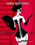 Bücher Neuerscheinungen 2022 - GLAMOURSEX von Sabine Hoffmann