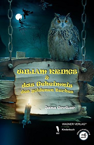Preisvergleich Produktbild Wiliam Krings & das Geheimnis des goldenen Buches