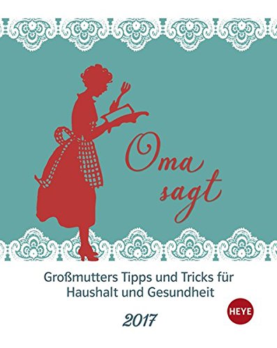 Oma sagt! 2017 Tagesabreißkalender - Kalender 2017