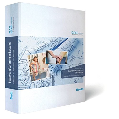 [PDF] Download Barrierereduzierung im Bestand: Handbuch für Immobilienunternehmen (Beuth Praxis) Kostenlos