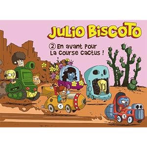Julio Biscoto, Tome 2 : En avant pour la course cactus !