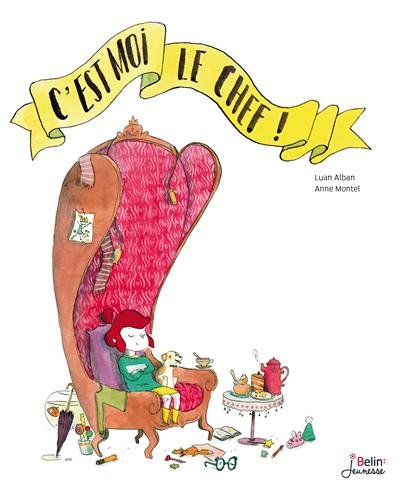 couverture de : C'est moi le chef !