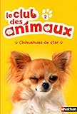 Le club des animaux : Chihuahuas de star (02)