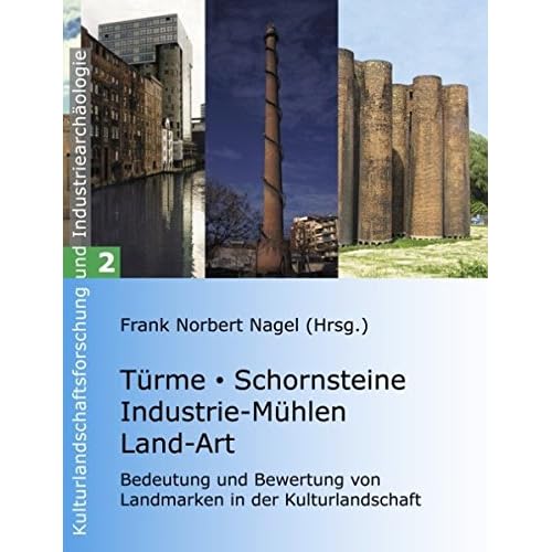 [PDF] Download Türme, Schornsteine, Industrie-Mühlen, Land-Art: Bedeutung und Bewertung von Landmarken in der Kulturlandschaft Kostenlos