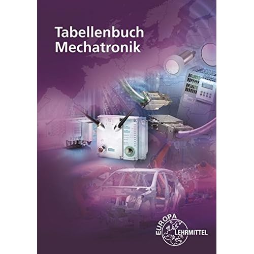 [PDF] Download Tabellenbuch Mechatronik: Tabellen - Formeln - Normenanwendungen Kostenlos