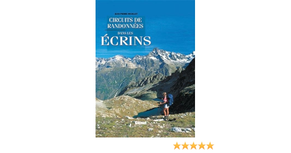 Amazon Fr Circuits De Randonnees Dans Les Ecrins Nicollet Jean Pierre Livres