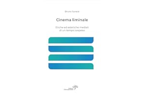 Cinema liminale. Etiche ed estetiche mediali di un tempo sospeso