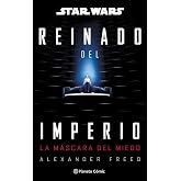 STAR WARS: REINADO DEL IMPERIO N? 01: LA MASCARA DEL MIEDO ( (STAR WARS: NOVELAS)