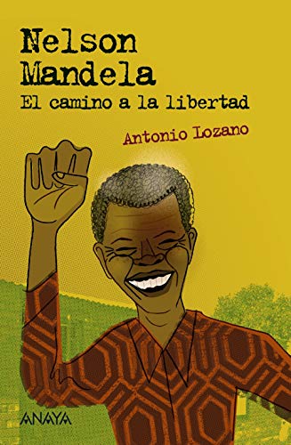 Nelson mandela: el camino a la libertad (literatura juvenil (a partir de 12 años) - leer y pensar - selección)