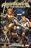 Asgardians of the Galaxy: Bd. 1: Wächter der Götterwelt by 
