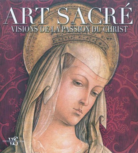 Download ART SACRE - VISIONS DE LA PASS Download ART SACRE - VISIONS DE LA PASS