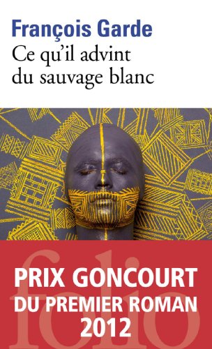 couverture de : Ce qu'il advint du sauvage blanc