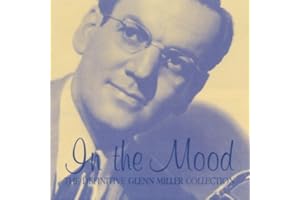 In the Mood - The Definitive Glenn Miller Collection