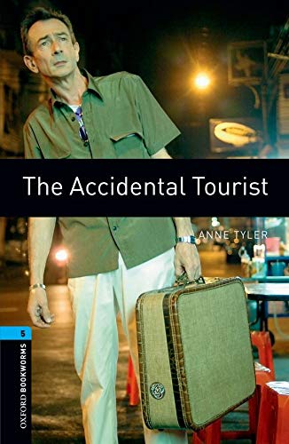 Oxford Bookworms 5 The Accidental Tourist: Level 5: 1,800 Word Vocabulary