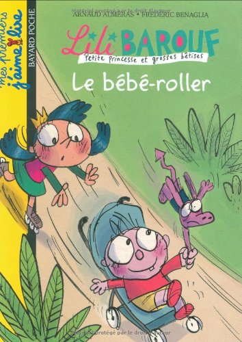 Lili Barouf, petite princesse et grosses bêtises : Le Bébé-roller