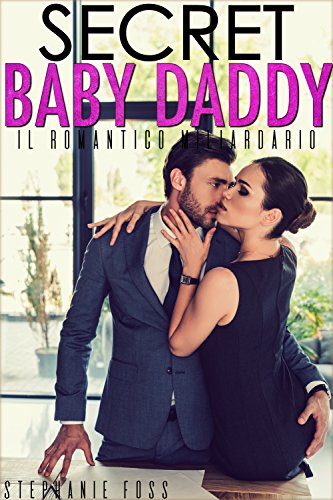 Stephanie Foss - Secret Baby Daddy (2018)