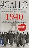 Une histoire de la Deuxième Guerre mondiale: Tome 1, 1940, de l'abîme à l'espérance
