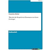 Theorie der Kognitiven Dissonanz von Leon Festinger