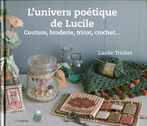 couverture de : L'univers po&eacute;tique de Lucile