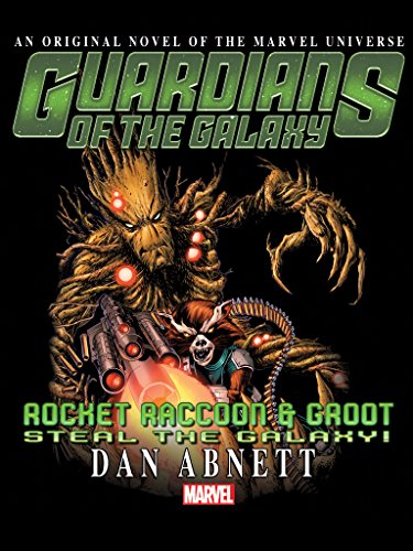 Download Guardians Of The Galaxy: Rocket Raccoon And Groot Steal The Galaxy! Prose Novel