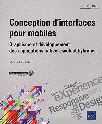 Conception d'interfaces pour mobiles - Graphisme et développement des applications natives, web et hybrides gratuit Conception d'interfaces pour mobiles - Graphisme et développement des applications natives, web et hybrides gratuit