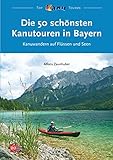 Image de Die 50 schönsten Kanutouren in Bayern: Kanuwandern auf Flüssen und Seen