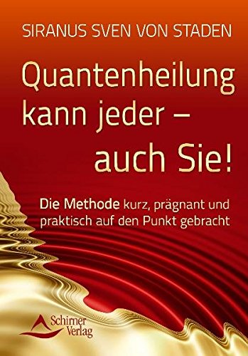 Download Quantenheilung kann jeder - auch Sie! - Die Methode kurz, prägnant und praktisch auf den Punkt gebracht Download Quantenheilung kann jeder - auch Sie! - Die Methode kurz, prägnant und praktisch auf den Punkt gebracht