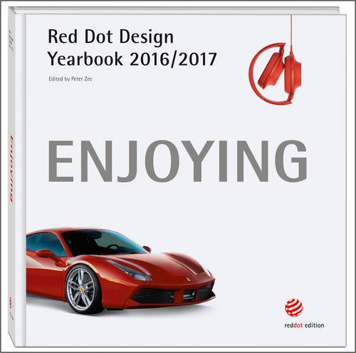 Preisvergleich Produktbild Enjoying 2016 / 2017: Red Dot Design Yearbook 2016 / 2017