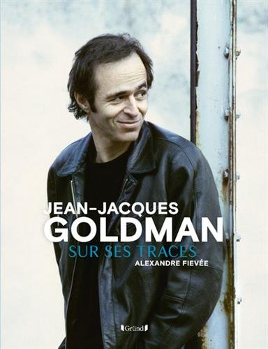 Download Jean-Jacques Goldman - Sur ses traces Download Jean-Jacques Goldman - Sur ses traces