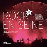 Rock en Seine, 10 ans : Histoire, concerts, légendes