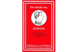 Die Sünde von Sodom: Erinnerungen eines viktorianischen Strichers (Bibliothek rosa Winkel)
