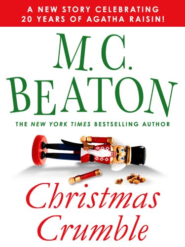 Christmas Crumble: An Agatha Raisin Short Story (Agatha Raisin Mysteries) (English Edition) livre