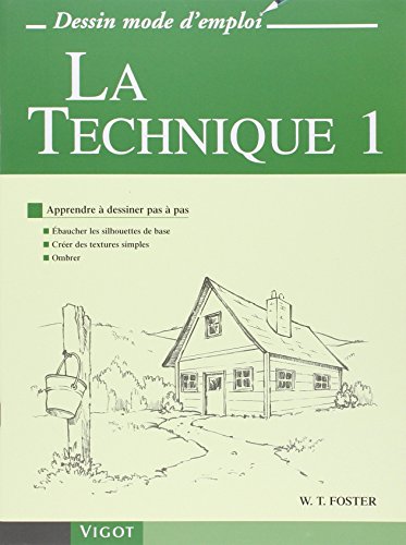 La Technique Tome 1 : Apprendre à dessiner pas à pas