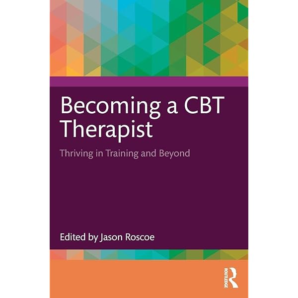 The Comprehensive Clinician's Guide to Cognitive Behavioral