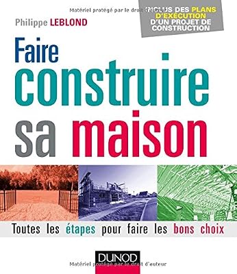 DUNOD Faire construire sa maison - 2e éd. - Toutes les étapes pour faire les bons choix