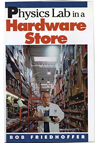 Physics Lab in a Hardware Store (English Edition)