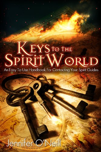 Keys to the Spirit World: An Easy To Use Handbook for Contacting Your Spirit Guides (English Edition)
